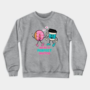 Totally My Perfect Match Crewneck Sweatshirt